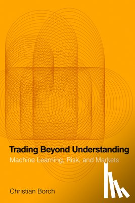 Borch, Christian - Trading Beyond Understanding
