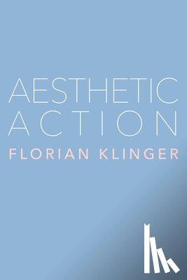 Klinger, Florian - Aesthetic Action