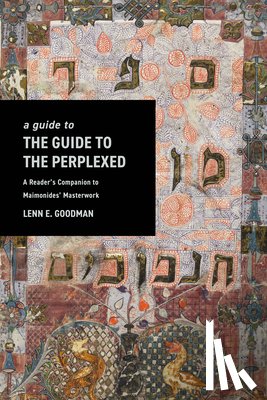 Goodman, Lenn - A Guide to TheGuide to the Perplexed