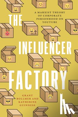 Bollmer, Grant, Guinness, Katherine - The Influencer Factory