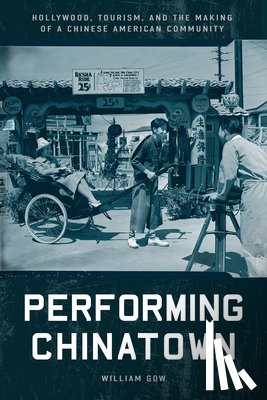 Gow, William - Performing Chinatown