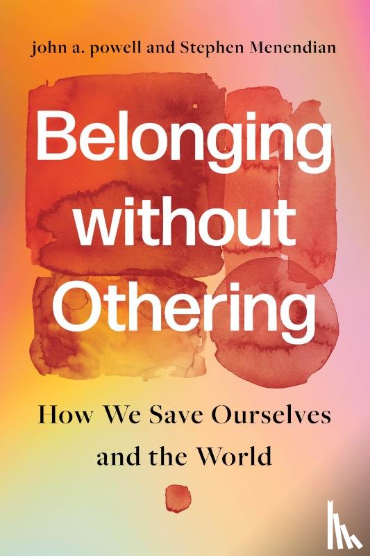 powell, john a., Menendian, Stephen - Belonging without Othering