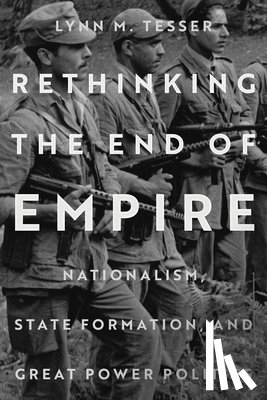 Tesser, Lynn M. - Rethinking the End of Empire