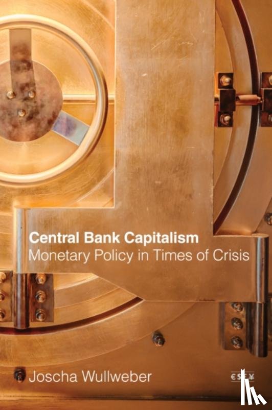 Wullweber, Joscha - Central Bank Capitalism