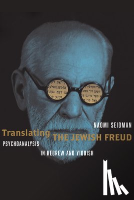 Seidman, Naomi - Translating the Jewish Freud
