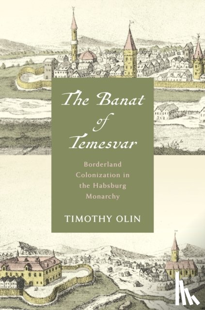 Olin, Timothy - The Banat of Temesvar