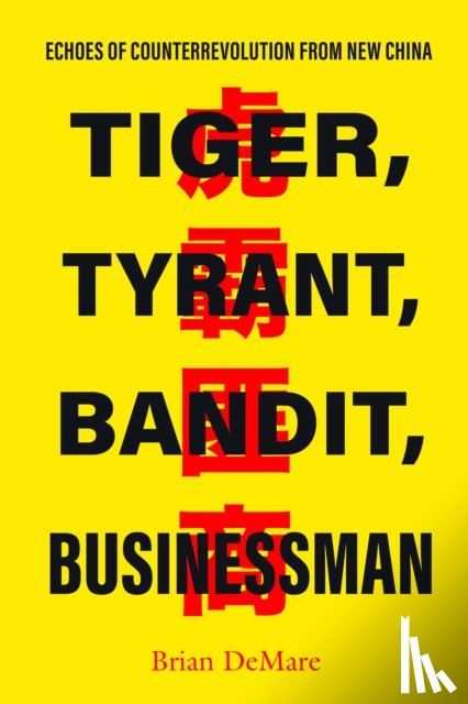 DeMare, Brian - Tiger, Tyrant, Bandit, Businessman