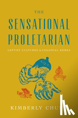 Chung, Kimberly - The Sensational Proletarian