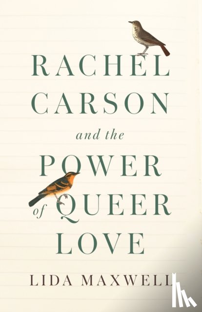 Maxwell, Lida - Rachel Carson and the Power of Queer Love