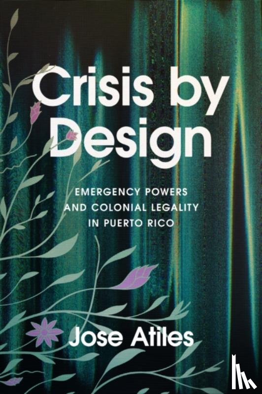 Atiles, Jose - Crisis by Design