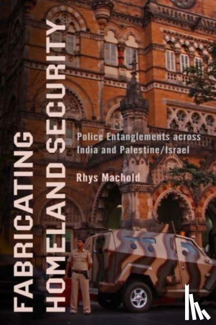 Machold, Rhys - Fabricating Homeland Security