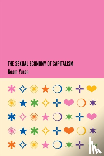 Yuran, Noam - The Sexual Economy of Capitalism