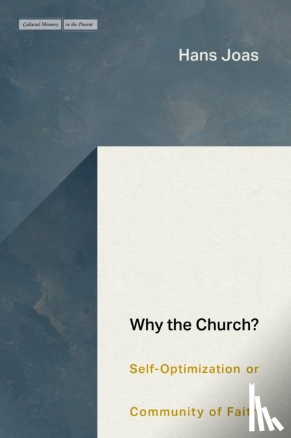 Joas, Hans - Why the Church?