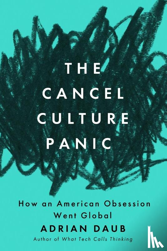 Daub, Adrian - The Cancel Culture Panic