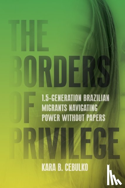 Cebulko, Kara - The Borders of Privilege