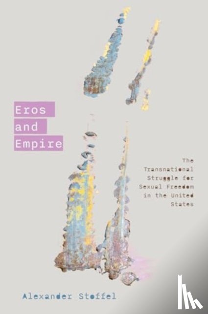 Stoffel, Alexander - Eros and Empire