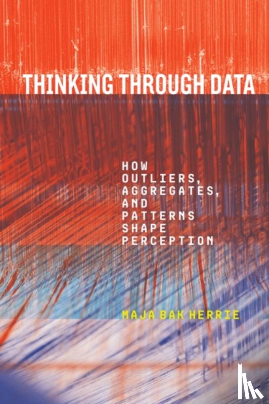 Bak Herrie, Maja - Thinking Through Data