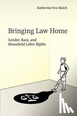 Maich, Katherine Eva - Bringing Law Home
