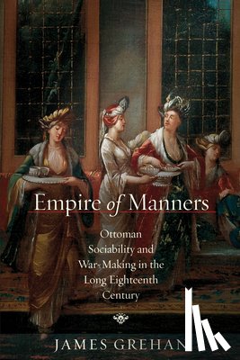 Grehan, James - Empire of Manners