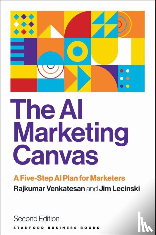 Venkatesan, Rajkumar, Lecinski, Jim - The AI Marketing Canvas, Second Edition
