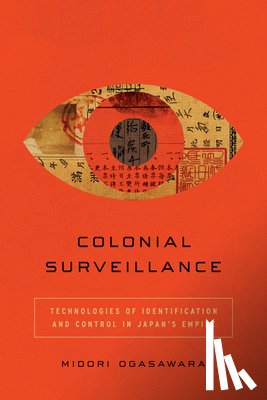 Ogasawara, Midori - Colonial Surveillance