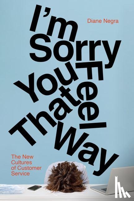 Negra, Diane - I'm Sorry You Feel That Way
