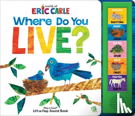 Brooke, Susan Rich (Publisher) - World of Eric Carle: Where Do You Live? Lift-a-Flap Sound Book