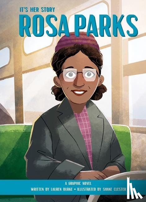 Burke, Lauren - It's Her Story Rosa Parks A Graphic Novel