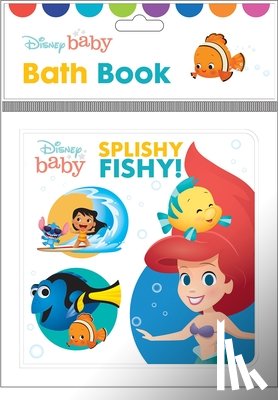PI Kids - Disney Baby: Splishy Fishy! Bath Book