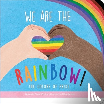 Winslow, Claire - We Are the Rainbow! the Colors of Pride