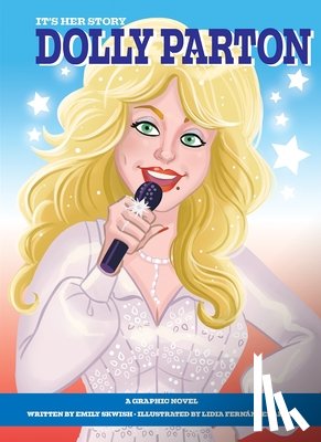 Skwish, Emily - It's Her Story Dolly Parton A Graphic Novel