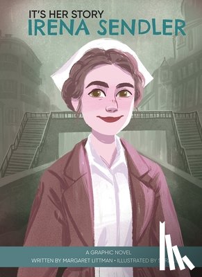 Littman, Margaret - It's Her Story Irena Sendler a Graphic Novel