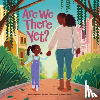 Abraham, Melissa - Are We There Yet?