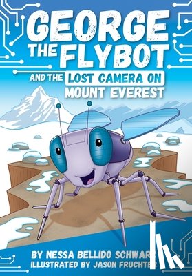 Fruchter, Jason - George the Flybot and the Lost Camera on Mount Everest