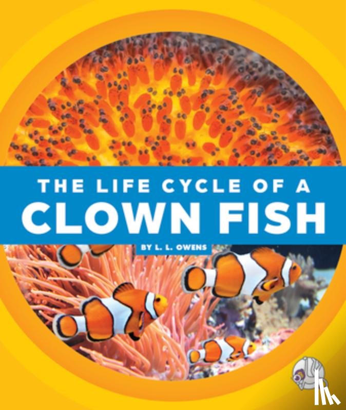 Owens, L. L. - The Life Cycle of a Clown Fish