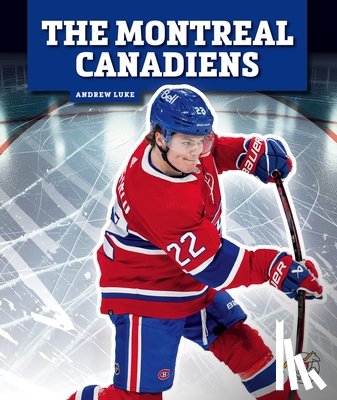 Luke, Andrew - The Montreal Canadiens