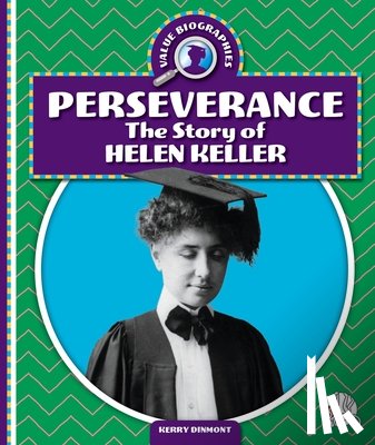 Dinmont, Kerry - Perseverance: The Story of Helen Keller