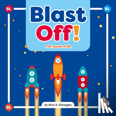 Flanagan, Alice K. - Blast Off!: The Sound of Bl