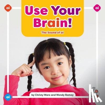Ware, Christy - Use Your Brain!: The Sound of AI
