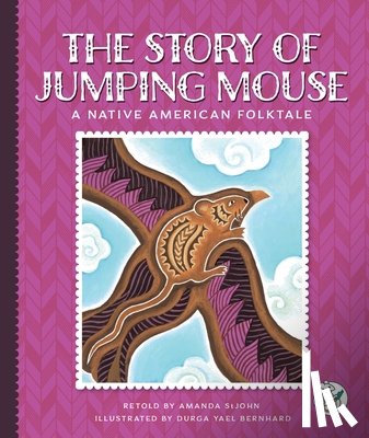 Stjohn, Amanda - The Story of Jumping Mouse: A Native American Folktale
