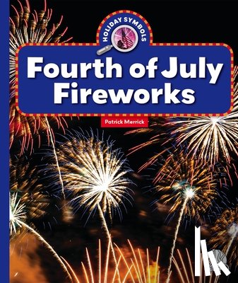 Merrick, Patrick - Fourth of July Fireworks