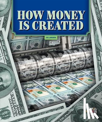Larsen, Ib - How Money Is Created