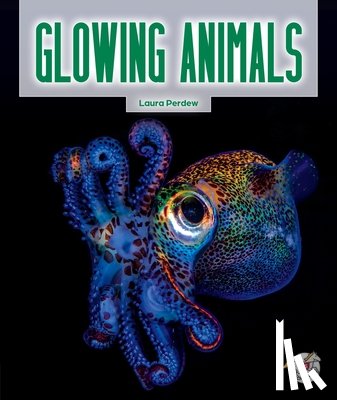 Perdew, Laura - Glowing Animals