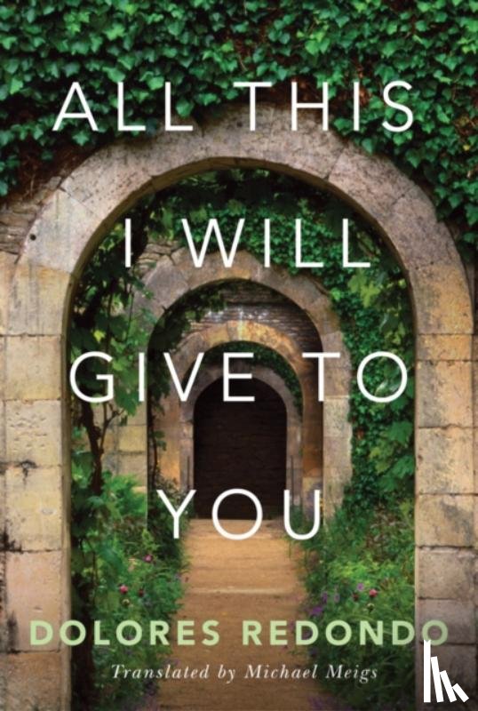 Redondo, Dolores - All This I Will Give to You
