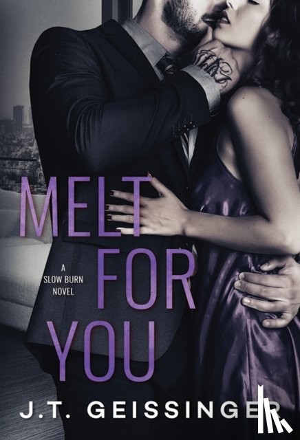 J. T. Geissinger - Melt for You