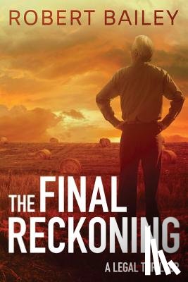 Robert Bailey - The Final Reckoning