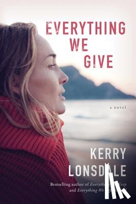 Lonsdale, Kerry - Everything We Give
