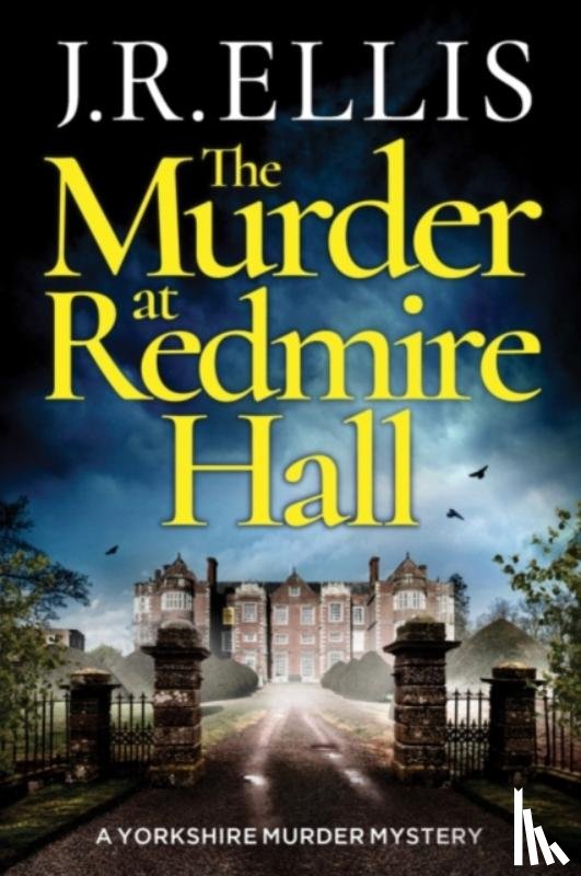 Ellis, J. R. - The Murder at Redmire Hall