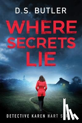 Butler, D. S. - Where Secrets Lie