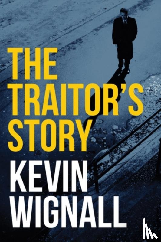 Wignall, Kevin - The Traitor's Story